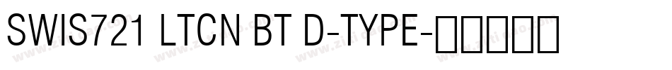 Swis721 LtCn BT D-type字体转换